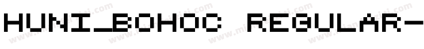 Huni_Bohoc Regular字体转换